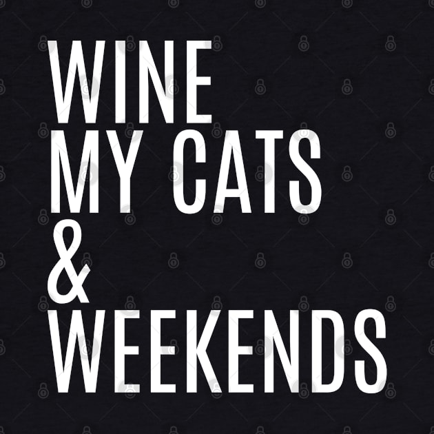 Wine Cats & Weekends by Hello Sunshine